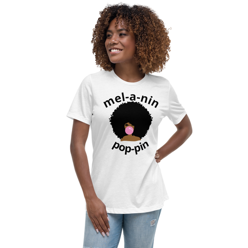 MELANIN POPPIN Women's Relaxed T-Shirt